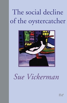 The social decline of the oystercatcher by Vickerman, Sue