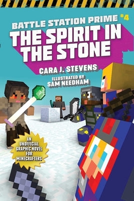 The Spirit in the Stone: An Unofficial Graphic Novel for Minecraftersvolume 4 by Stevens, Cara J.