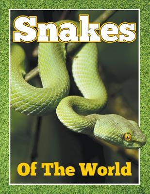 Snakes of the World by Speedy Publishing LLC