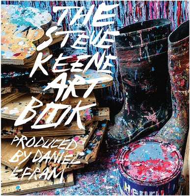 The Steve Keene Art Book by Efram, Daniel