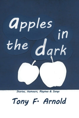 Apples in the Dark by Arnold, Tony F.