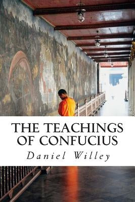 The Teachings of Confucius by Confucius