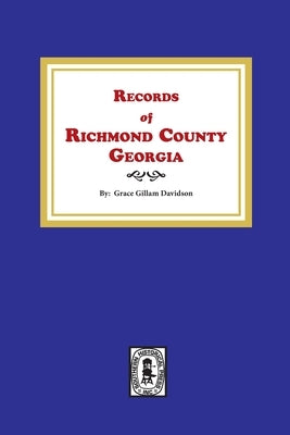 Records of Richmond County, Georgia by Davidson, Grace Gillam