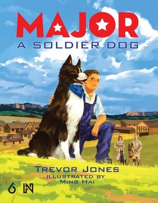 Major: A Soldier Dog by Jones, Trevor
