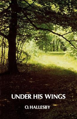 Under His Wings by Hallesby, Ole