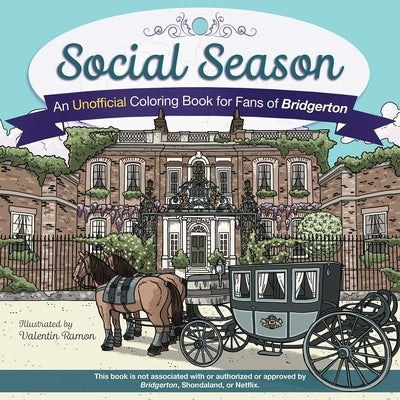 Social Season: An Unofficial Coloring Book for Fans of Bridgerton by Ramon, Valentin
