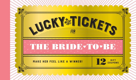 Lucky Tickets for the Bride to Be by Chronicle Books