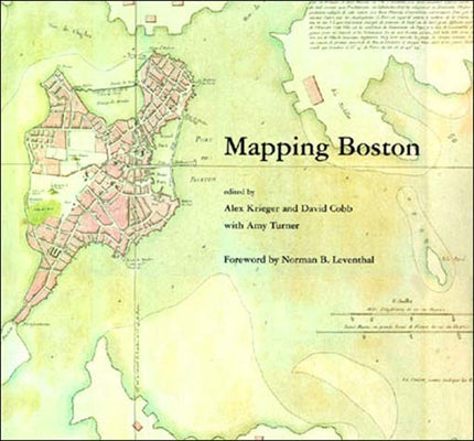 Mapping Boston by Krieger, Alex