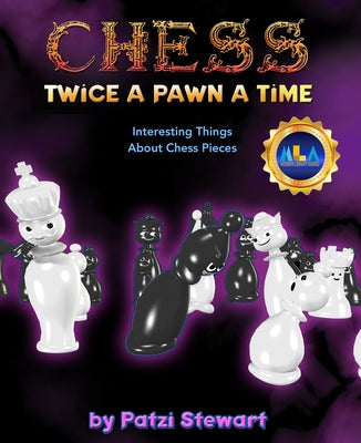 Chess: Twice a Pawn a Time - Library Cover by Stewart, Patzi