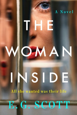 The Woman Inside by Scott, E. G.
