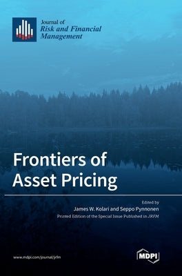 Frontiers of Asset Pricing by Kolari, James W.