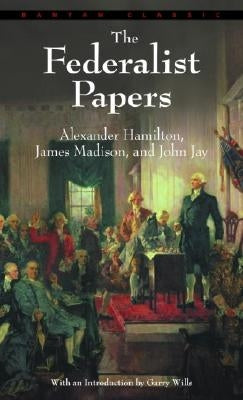 Federalist Papers by Hamilton, Alexander