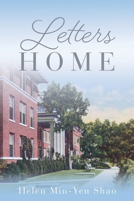 Letters Home by Shao, Helen Min-Yen