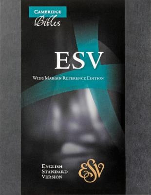 Wide-Margin Reference Bible-ESV by Cambridge University Press