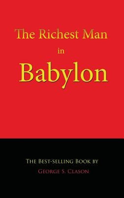 The Richest Man in Babylon by Clason, George S.