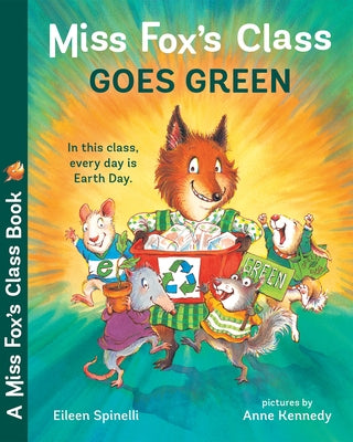 Miss Fox's Class Goes Green by Spinelli, Eileen