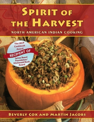 Spirit of the Harvest: North American Indian Cooking by Cox, Beverly