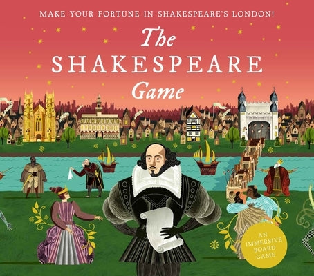 The Shakespeare Game: Make Your Fortune in Shakespeare's London: An Immersive Board Game by Simpson, Adam