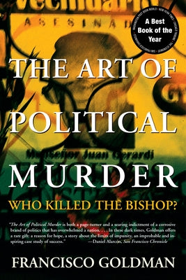 The Art of Political Murder: Who Killed the Bishop? by Goldman, Francisco