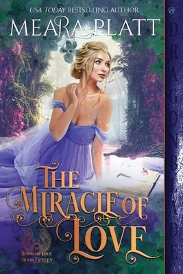 The Miracle of Love by Platt, Meara