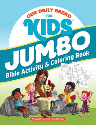 Our Daily Bread for Kids Jumbo Bible Activity & Coloring Book by Bowman, Crystal