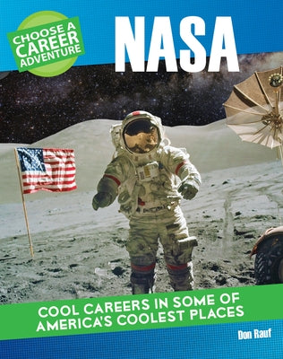Choose a Career Adventure at NASA by Rauf, Don