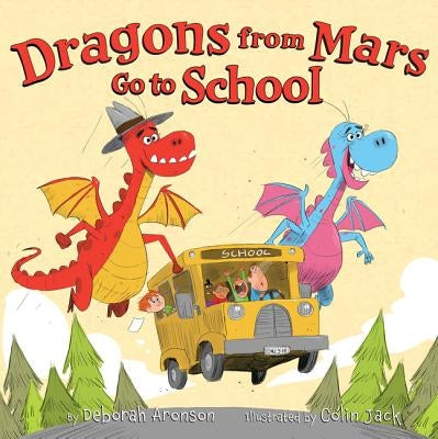 Dragons from Mars Go to School by Aronson, Deborah