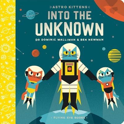 Astro Kittens: Into the Unknown by Walliman, Dominic