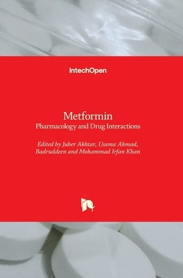 Metformin: Pharmacology and Drug Interactions by Ahmad, Usama