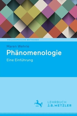 Phänomenologie: Eine Einführung by Wehrle, Maren
