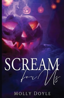 Scream For Us by Doyle, Molly