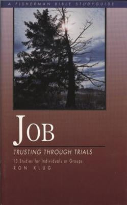 Job: Trusting Through Trials by Klug, Ronald