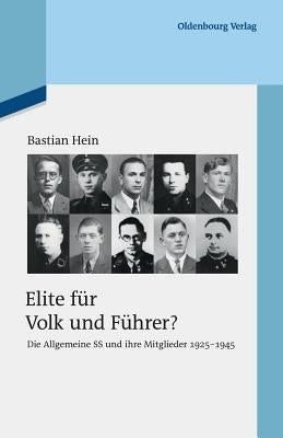 Elite für Volk und Führer? by Hein, Bastian