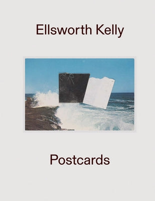 Ellsworth Kelly: Postcards by Kelly, Ellsworth