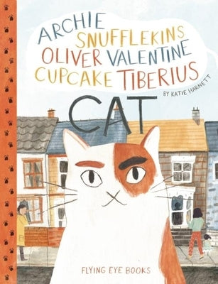 Archie Snufflekins Oliver Valentine Cupcake Tiberius Cat by Harnett, Katie