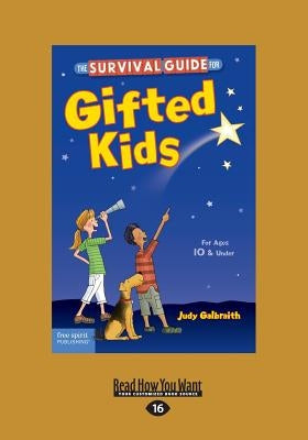 The Survival Guide for Gifted Kids: For Ages 10 & Under (Revised & Updated 3rd Edition) (Large Print 16pt) by Bratsch, Meg