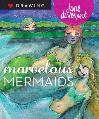 Marvelous Mermaids by Davenport, Jane