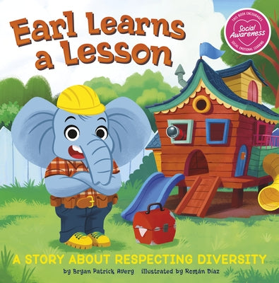 Earl Learns a Lesson: A Story about Respecting Diversity by Avery, Bryan Patrick