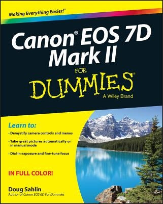 Canon EOS 7D Mark II For Dummies by Sahlin, Doug