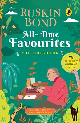 All-Time Favourites for Children: Classic Collection of 25+ Most-Loved, Great Stories by Famous Award-Winning Author (Illustrated, Must-Read Fiction S by Bond, Ruskin