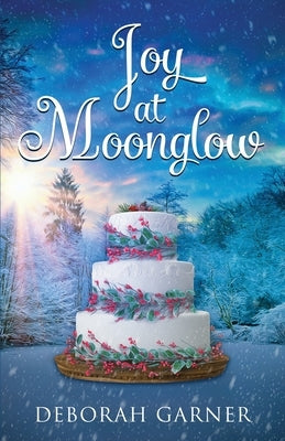 Joy at Moonglow by Garner, Deborah