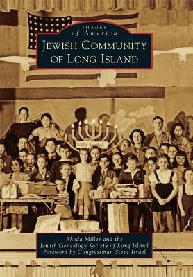 Jewish Community of Long Island by Miller, Rhoda