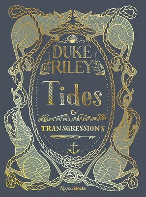 Duke Riley: Tides and Transgressions by Riley, Duke