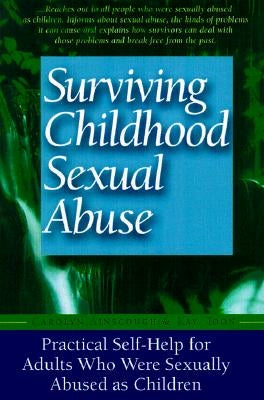 Surviving Childhood Sexual Abuse: Practical Self-Help for Adults Who Were Sexually Abused as Children by Ainscough, Carolyn