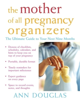 The Mother of All Pregnancy Organizers by Douglas, Ann