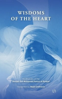 Wisdoms of the Heart by Al Karkari, Mohamed Faouzi