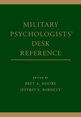 Military Psychologists' Desk Reference by Moore, Bret A.