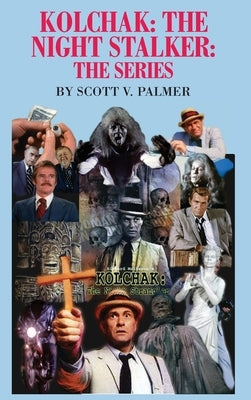 Kolchak-The Night Stalker-The Series by Palmer, Scott V.