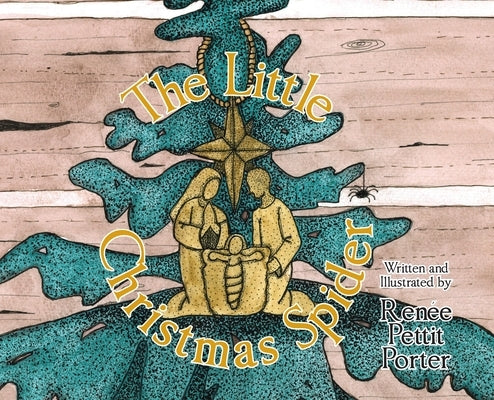 The Little Christmas Spider by Porter, Renee Pettit