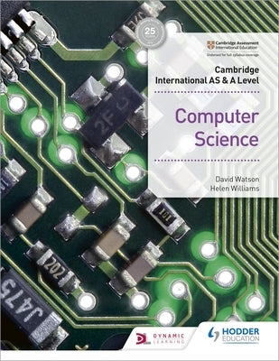 Cambridge International as & a Level Computer Science by Watson, David